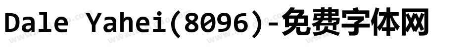 Dale Yahei(8096)字体转换